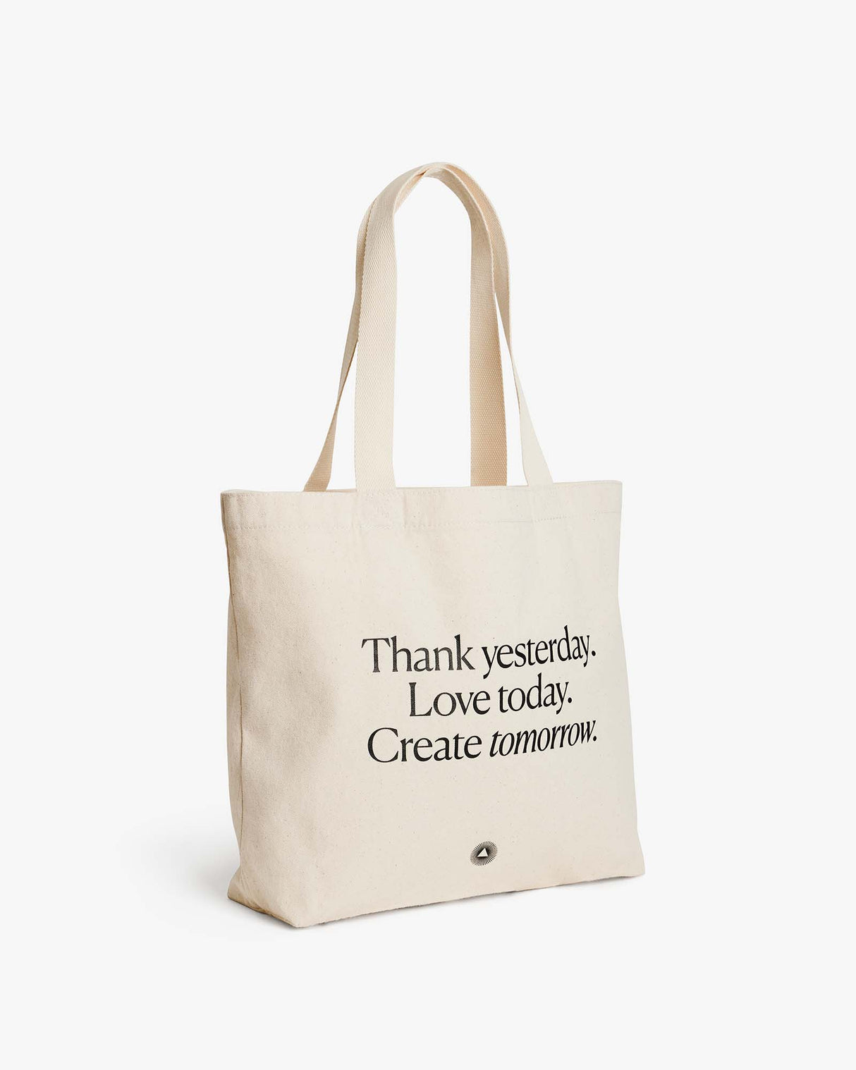 Thank yesterday. Love Today. Create tomorrow. ™ Organic Cotton Tote Bag - Sumiye Co